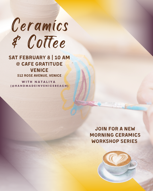 February 8 | Ceramics & Coffee @ Cafe Gratitude Venice