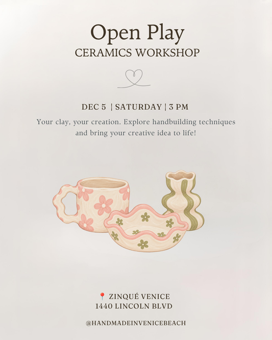 December 5 | Ceramics Workshop [Open Play] @ Zinqué Venice