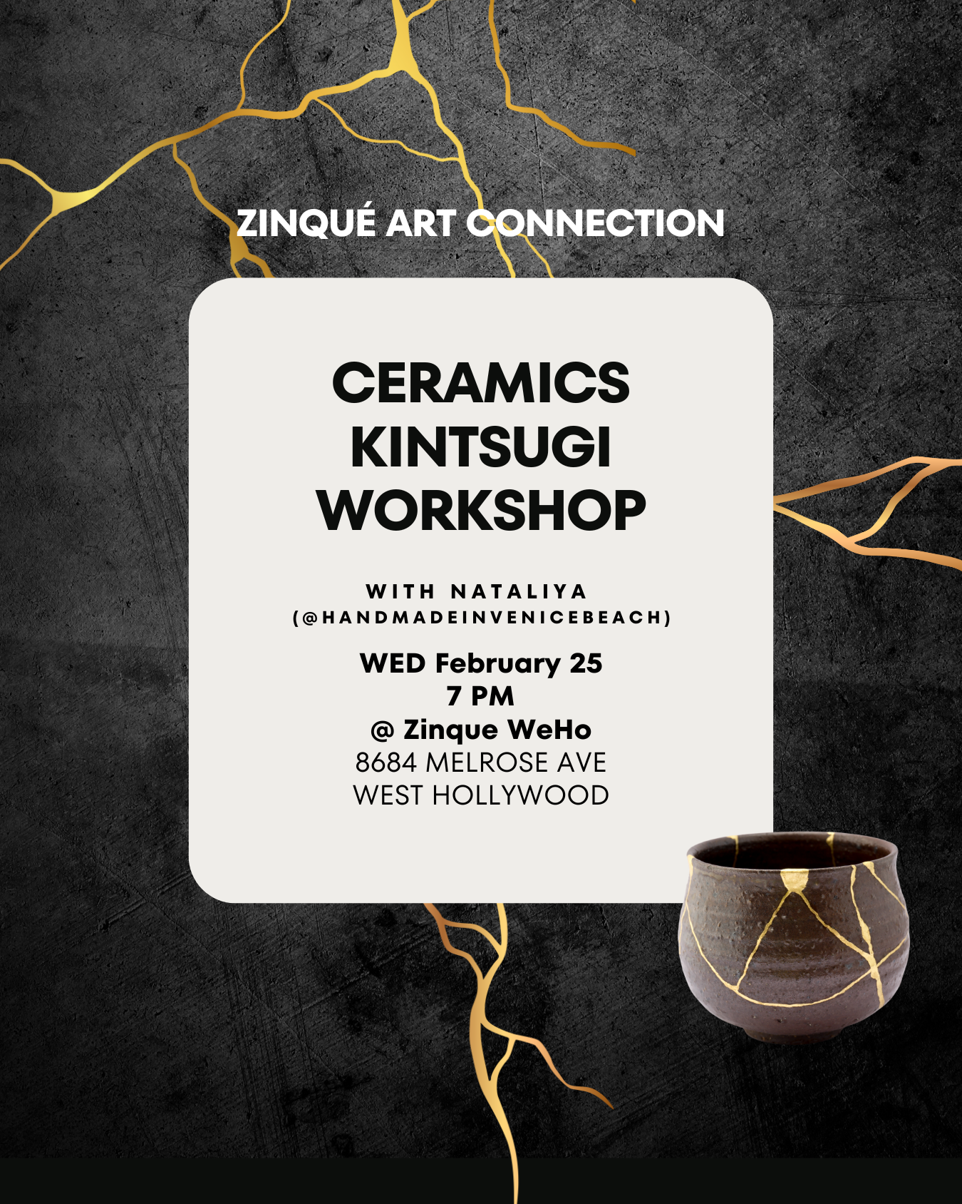 February 25 | Modern Kintsugi Ceramics Workshop @ Zinqué WeHo