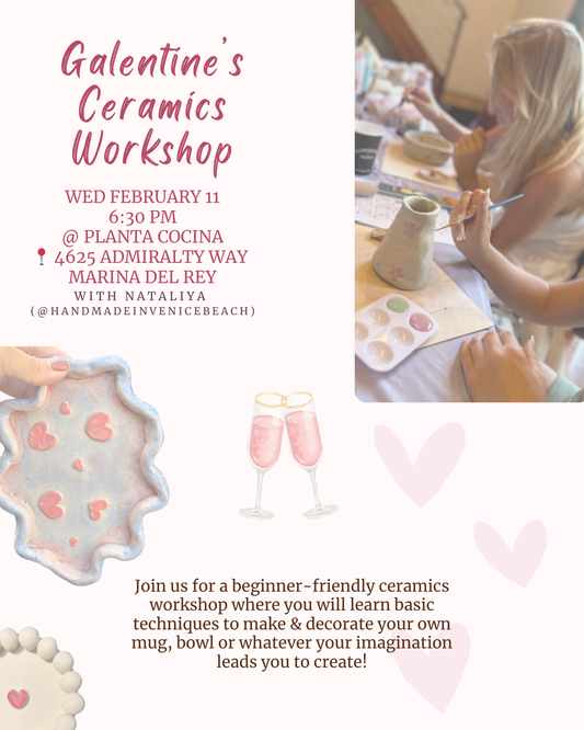 February 11 | 🩷 Galentine's Ceramics Workshop @ Planta Cocina