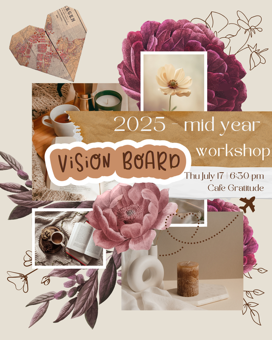July 17 | 2025 Mid-Yer Vision Board Workshop @ Cafe Gratitude Venice