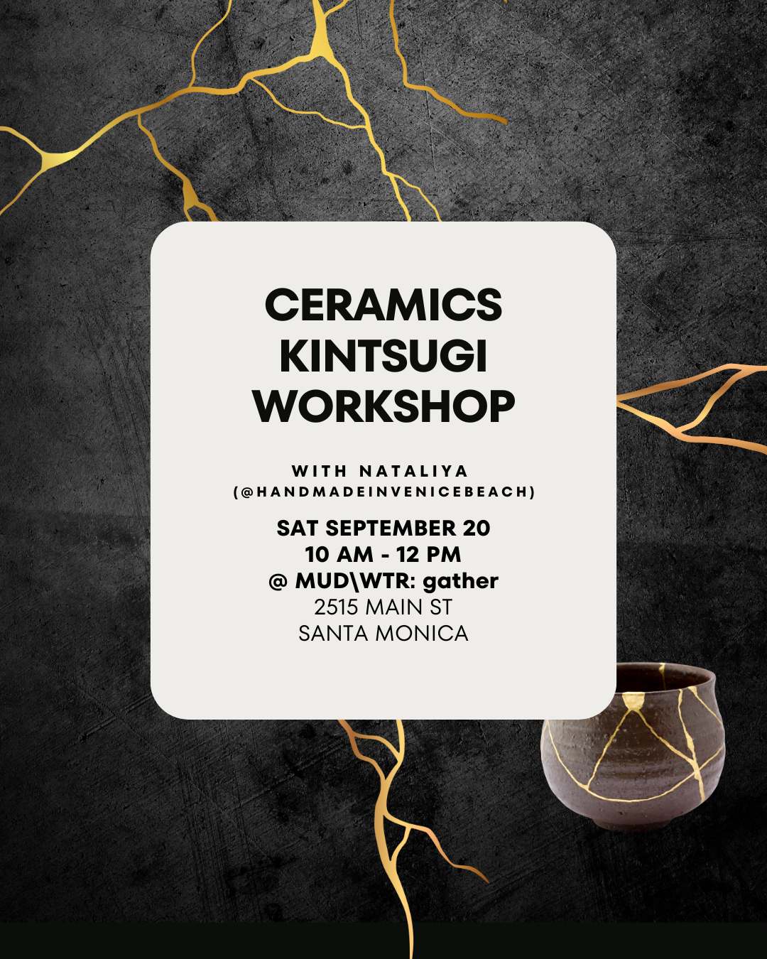September 20 | Modern Kintsugi Ceramics Workshop @ MUD\WTR: gather