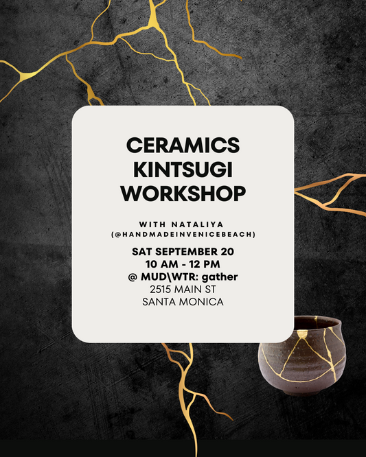 September 20 | Modern Kintsugi Ceramics Workshop @ MUD\WTR: gather
