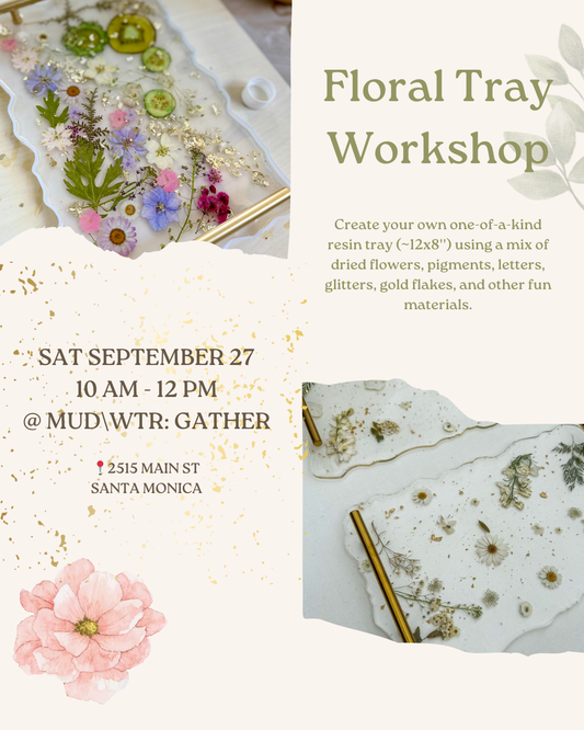 September 27 | 🌸 Floral Tray Workshop @ MUD\WTR: gather