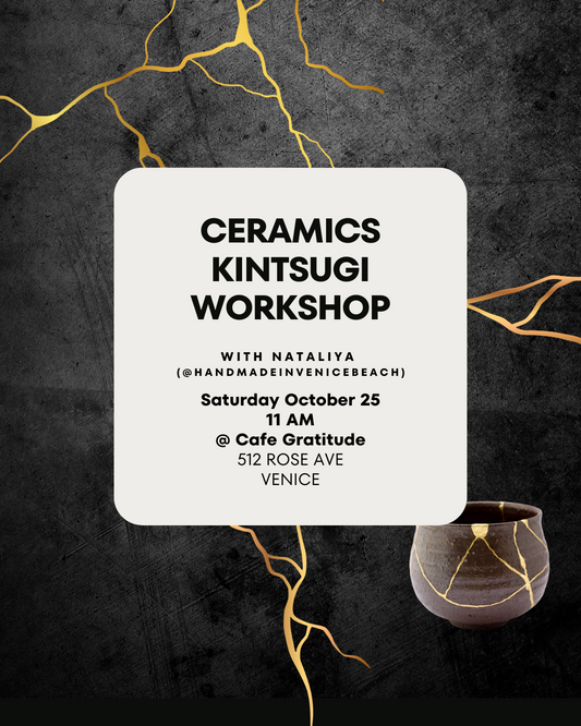October 25 | Modern Kintsugi Ceramics Workshop @ Cafe Gratitude Venice
