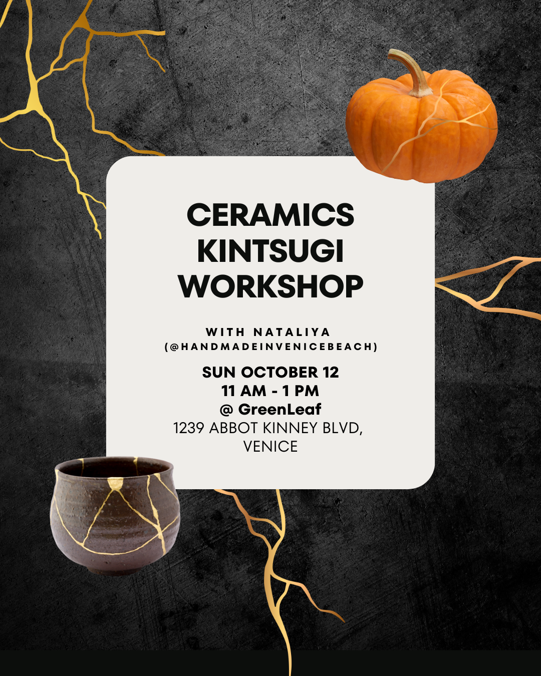 October 12 | Modern Kintsugi Ceramics Workshop @ GreenLeaf Venice