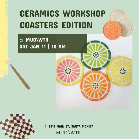 January 11 | Ceramic Coasters Workshop @ MUD \ WTR