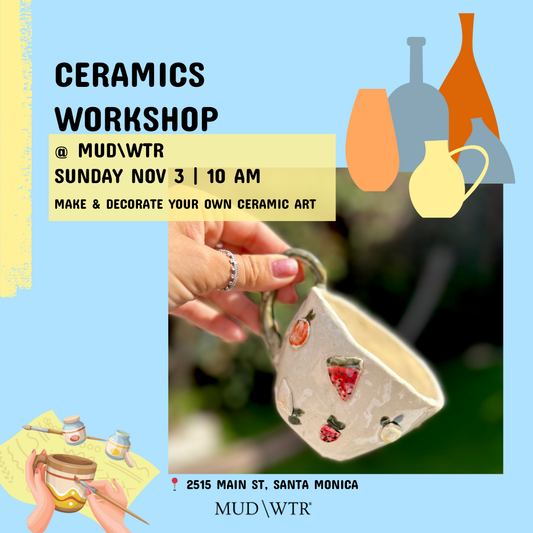 Ceramics Workshop @ MUD\WTR:gather - November 3 [Santa Monica]